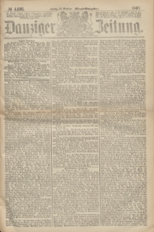 Danziger Zeitung. 1867, № 4496 (18 October) - (Abend=Ausgabe.)
