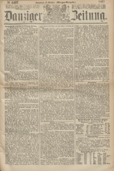 Danziger Zeitung. 1867, № 4497 (19 October) - (Morgen=Ausgabe.)