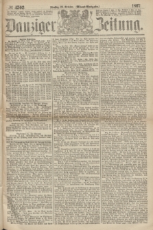 Danziger Zeitung. 1867, № 4502 (22 October) - (Abend=Ausgabe.)