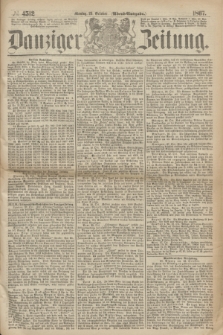 Danziger Zeitung. 1867, № 4512 (28 October) - (Abend=Ausgabe.) + dod.