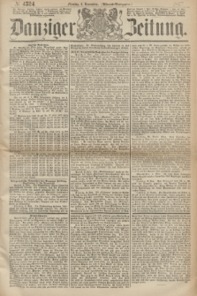 Danziger Zeitung. 1867, № 4524 (4 November) - (Abend=Ausgabe.) + dod.