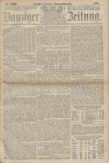 Danziger Zeitung. 1867, № 4529 (7 November) - (Morgen=Ausgabe.)