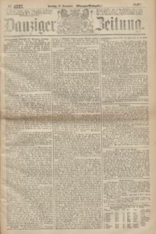 Danziger Zeitung. 1867, № 4537 (12 November) - (Morgen=Ausgabe.)