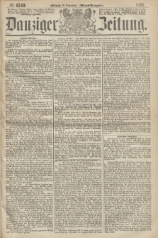 Danziger Zeitung. 1867, № 4540 (13 November) - (Abend=Ausgabe.)