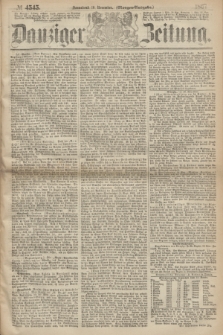 Danziger Zeitung. 1867, № 4545 (16 November) - (Morgen=Ausgabe.)