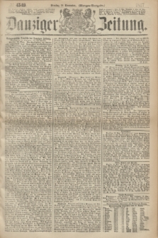 Danziger Zeitung. 1867, № 4549 (19 November) - (Morgen=Ausgabe.)