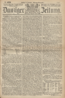 Danziger Zeitung. 1867, № 4559 (24 November) - (Morgen=Ausgabe.)