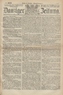 Danziger Zeitung. 1867, № 4560 (25 November) - (Abend=Ausgabe.)