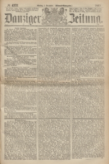 Danziger Zeitung. 1867, № 4572 (2 December) - (Abend=Ausgabe.) + dod.