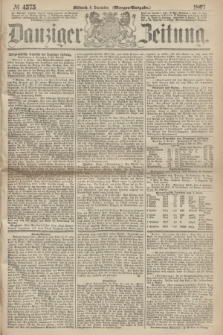 Danziger Zeitung. 1867, № 4575 (4 December) - (Morgen=Ausgabe.)