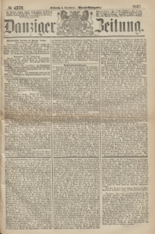 Danziger Zeitung. 1867, № 4576 (4 December) - (Abend=Ausgabe.) + dod.