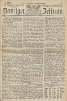 Danziger Zeitung. 1867, № 4587 (11 December) - (Morgen=Ausgabe.)