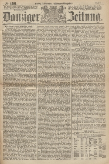 Danziger Zeitung. 1867, № 4591 (13 December) - (Morgen=Ausgabe.)