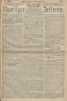 Danziger Zeitung. 1867, № 4597 (17 December) - (Morgen=Ausgabe.)