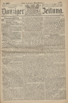Danziger Zeitung. 1867, № 4608 (23 December) - (Abend=Ausgabe.) + dod.