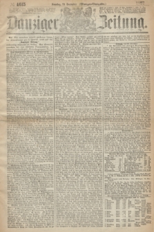Danziger Zeitung. 1867, № 4615 (29 December) - (Morgen=Ausgabe.)