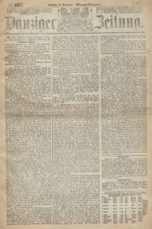 Danziger Zeitung. 1867, № 4617 (31 December) - (Morgen=Ausgabe.)