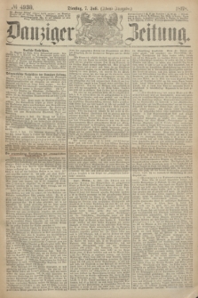 Danziger Zeitung. 1868, № 4930 (7 Juli) - (Abend-Ausgabe.)