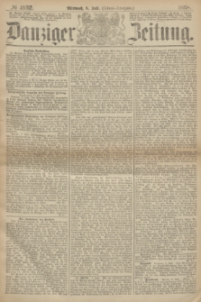 Danziger Zeitung. 1868, № 4932 (8 Juli) - (Abend-Ausgabe.)