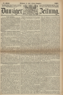 Danziger Zeitung. 1868, № 4944 (15 Juli) - (Abend-Ausgabe.)
