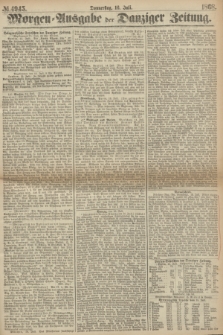 Morgen=Ausgabe der Danziger Zeitung. 1868, № 4945 (16 Juli)