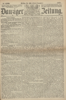 Danziger Zeitung. 1868, № 4960 (24 Juli) - (Abend-Ausgabe.)