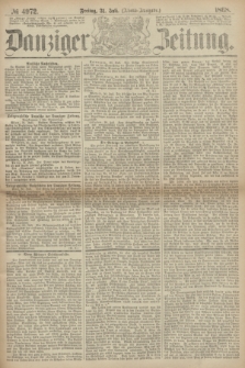 Danziger Zeitung. 1868, № 4972 (31 Juli) - (Abend-Ausgabe.)