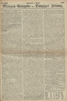 Morgen=Ausgabe der Danziger Zeitung. 1868, № 4973 (1 August)