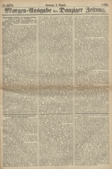 Morgen=Ausgabe der Danziger Zeitung. 1868, № 4975 (2 August)
