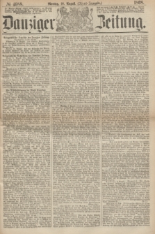 Danziger Zeitung. 1868, № 4988 (10 August) - (Abend-Ausgabe.)