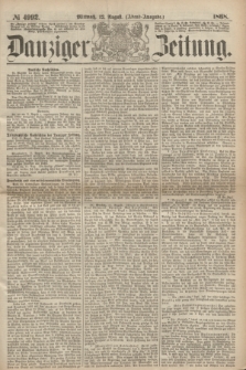 Danziger Zeitung. 1868, № 4992 (12 August) - (Abend-Ausgabe.)