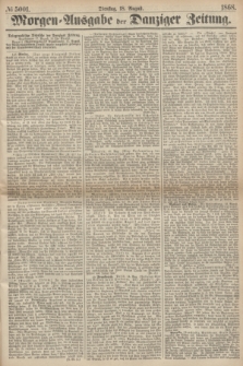 Morgen=Ausgabe der Danziger Zeitung. 1868, № 5001 (18 August)