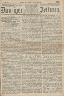 Danziger Zeitung. 1868, № 5002 (18 August) - (Abend-Ausgabe.)