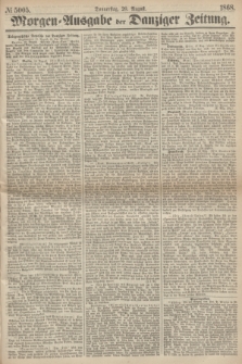 Morgen=Ausgabe der Danziger Zeitung. 1868, № 5005 (20 August)