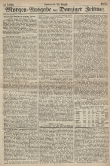 Morgen=Ausgabe der Danziger Zeitung. 1868, № 5009 (22 August)