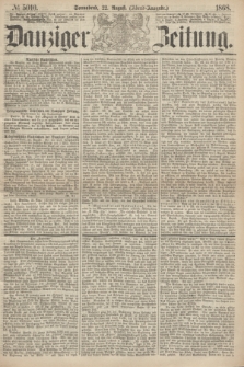 Danziger Zeitung. 1868, № 5010 (22 August) - (Abend-Ausgabe.)