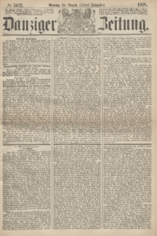 Danziger Zeitung. 1868, № 5012 (24 August) - (Abend-Ausgabe.)