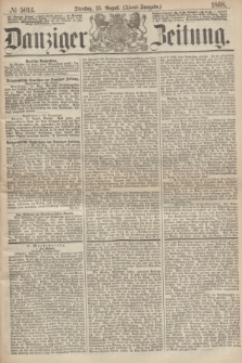 Danziger Zeitung. 1868, № 5014 (25 August) - (Abend-Ausgabe.)