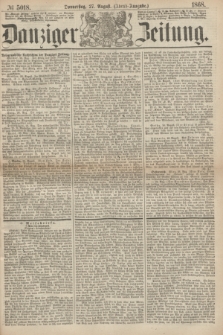 Danziger Zeitung. 1868, № 5018 (27 August) - (Abend-Ausgabe.)