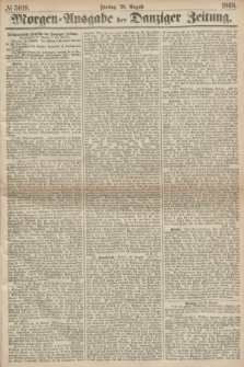 Morgen=Ausgabe der Danziger Zeitung. 1868, № 5019 (28 August)
