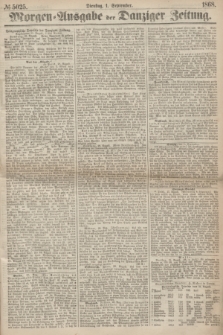 Morgen=Ausgabe der Danziger Zeitung. 1868, № 5025 (1 September)
