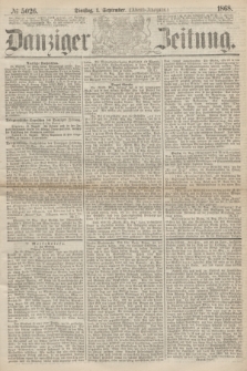 Danziger Zeitung. 1868, № 5026 (1 September) - (Abend-Ausgabe.)