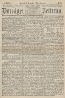 Danziger Zeitung. 1868, № 5028 (2 September) - (Abend-Ausgabe.)