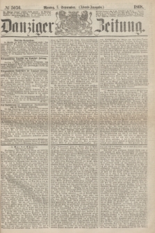 Danziger Zeitung. 1868, № 5036 (7 September) - (Abend-Ausgabe.)