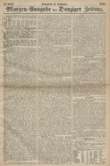 Morgen=Ausgabe der Danziger Zeitung. 1868, № 5057 (19 September)
