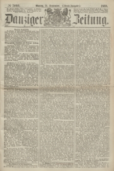 Danziger Zeitung. 1868, № 5060 (21 September) - (Abend-Ausgabe.)