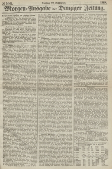 Morgen=Ausgabe der Danziger Zeitung. 1868, № 5061 (22 September)