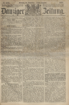 Danziger Zeitung. 1868, № 5076 (30 September) - (Abend-Ausgabe.)