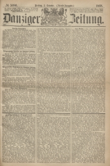 Danziger Zeitung. 1868, № 5080 (2 October) - (Abend-Ausgabe.)