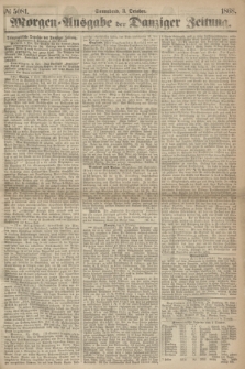 Morgen=Ausgabe der Danziger Zeitung. 1868, № 5081 (3 October)